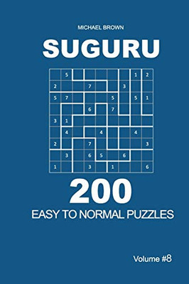 Suguru - 200 Easy To Normal Puzzles 9X9 (Volume 8)