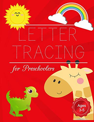 Letter Tracing For Preschoolers: Alphabets Writing For Kids, Preschoolers, Toddlers Ages 3-5