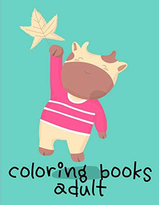 Coloring Books Adult: Coloring Pages For Adults Relaxation With Funny Images To Relief Stress (Grown-Ups Book)