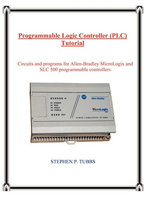Programmable Logic Controller (PLC) Tutorial