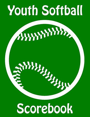 Youth Softball Scorebook: 100 Scorecards For Baseball And Softball Games