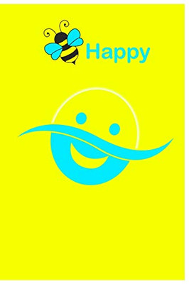 Be Happy: For Happy Thoughts Only