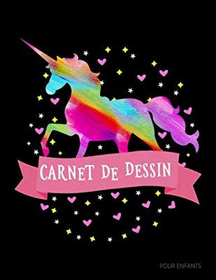 Carnet De Dessin Pour Enfants: Carnet De Dessin Et Peinture - Licorne Arc-En-Ciel, Un Joli Cadeau Pour Les Jeunes Artistes, Étudiants Et Professeurs (French Edition)