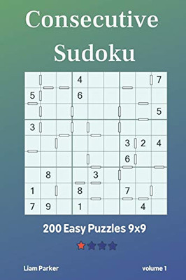 Consecutive Sudoku - 200 Easy Puzzles 9X9 Vol.1