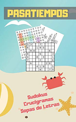 Pasatiempos: Formato Bolsillo - Tamaño Especial Viaje O Vacaciones. Sudokus, Crucigramas Y Sopas De Letras Con Varios Niveles De Dificultad. Con Soluciones. Playa Y Relax. (Spanish Edition)