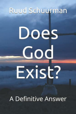 Does God Exist?: A Definitive Answer