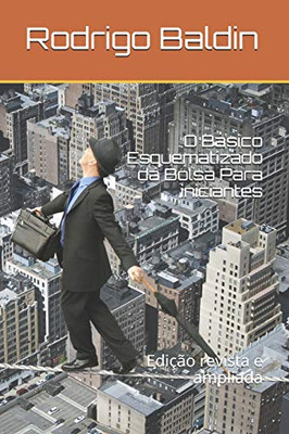 O Básico Esquematizado Da Bolsa Para Iniciantes: Edição Revista E Ampliada (Portuguese Edition)