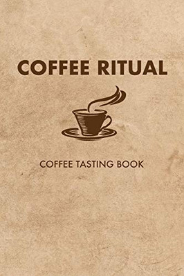 Coffee Ritual: Coffee Tasting Book