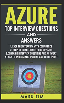 Azure Top Interview Questions And Answers - Microsoft Azure: Face The Microsoft Azure Interview With Confidence