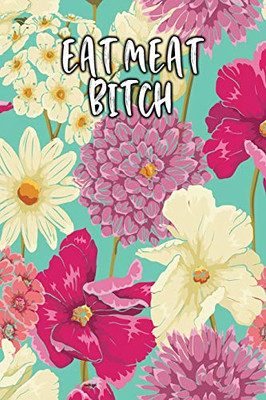 Eat Meat Bitch: Keto Diet Diary