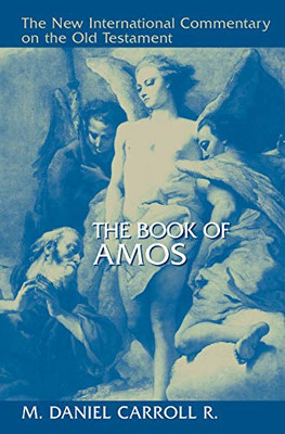 The Book of Amos (New International Commentary on the Old Testament (NICOT))