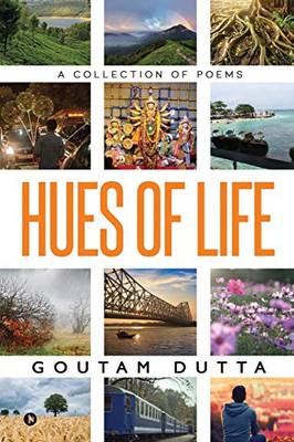 Hues Of Life: A Collection Of Poems
