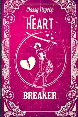 Classy Psycho Heart Breaker: Faux Vintage Cover Design