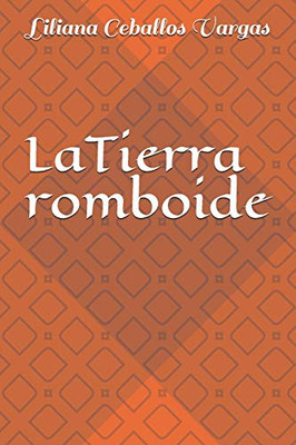 La Tierra Romboide (Spanish Edition)
