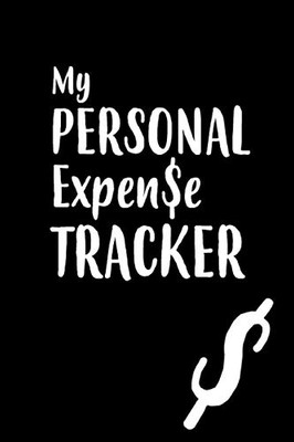 My Personal Expense Tracker: Money, Money... And Money!