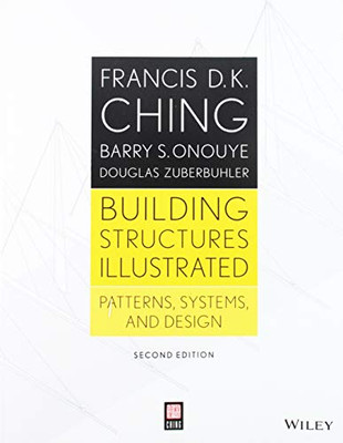 Building Structures Illustrated: Patterns, Systems, and Design, 2nd Edition