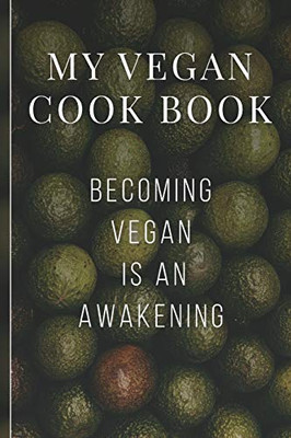 My Vegan Cook Book: Best Vegan Recipes A Book To Write In