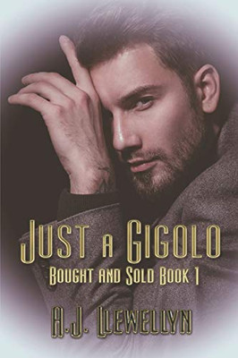 Just A Gigolo (Bought And Sold)