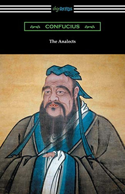 The Analects (Translated by James Legge with an Introduction by Lionel Giles)