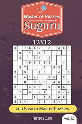 Master Of Puzzles - Suguru 200 Easy To Master Puzzles 12X12 (Vol. 34)