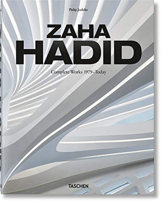 Zaha Hadid. Complete Works 1979–Today. 2020 Edition (English, French and German Edition)