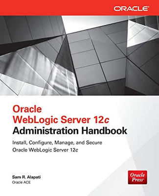 Oracle WebLogic Server 12c Administration Handbook
