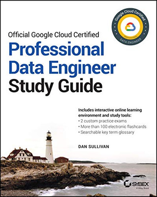 Official Google Cloud Certified Professional Data Engineer Study Guide