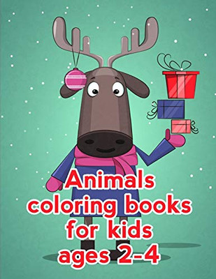Animals Coloring Books For Kids Ages 2-4: Coloring Pages With Funny, Easy Learning And Relax Pictures For Animal Lovers (Zoo Animal Stories)