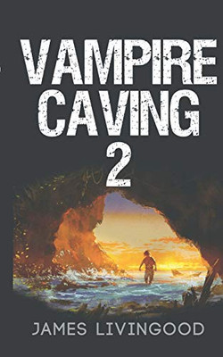 Vampire Caving 2