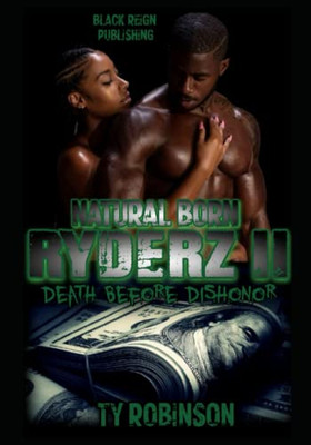 Natural Born Ryderz Ii: Death Before Dishonor