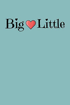 Big Love (Heart) Little: Greek, Sorority Life