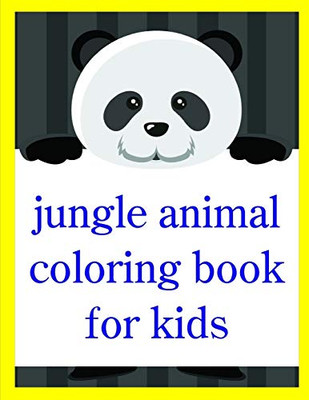 Jungle Animal Coloring Book For Kids: Funny Christmas Book For Special Occasion Age 2-5 (Animal Planet)
