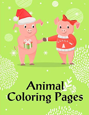 Animal Coloring Pages: Coloring Books For Boys And Girls With Cute Animals, Relaxing Colouring Pages (Sport Kids)