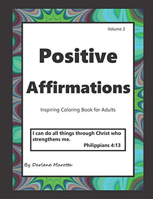 Positive Affirmations: Inspiring Coloring Book For Adults