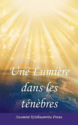 Une Lumière Dans Les Ténèbres (French Edition)