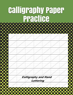 Calligraphy Paper Practice: Modern Calligraphy Practice Sheets - 122 Sheet Pad