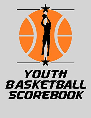 Youth Basketball Scorebook: Basic 50 Game Basketball Scorebook - Scoring By Half