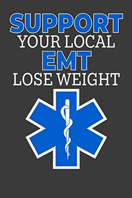 Support Your Local Emt Lose Weight