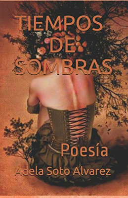 Tiempos De Sombras: Poesia (Spanish Edition)