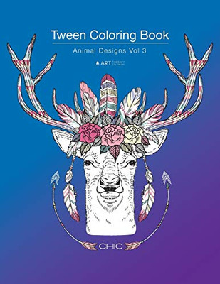 Tween Coloring Book: Animal Designs Vol 3: Colouring Book For Teenagers, Young Adults, Boys, Girls, Ages 9-12, 13-16, Cute Arts & Craft Gift, Detailed Designs For Relaxation & Mindfulness