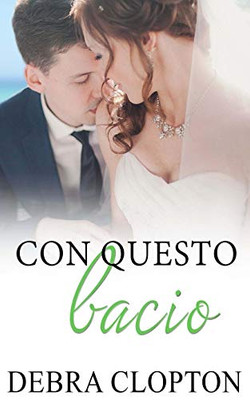 Con Questo Bacio (Windswept Bay) (Italian Edition)