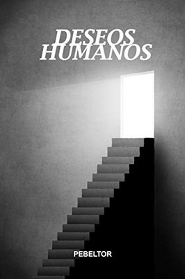 Deseos Humanos (Spanish Edition)