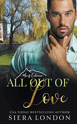 All Out Of Love (The Men Of Endurance)