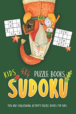 Kids Sudoku Puzzle Books: Brain Games For Kids Improve Memory, Logic And Critical Thinking Skills 4X4 (Sudoku Books For Kids)