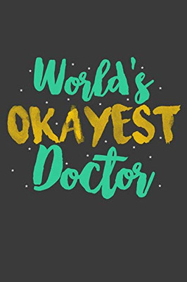 World'S Okayest Doctor