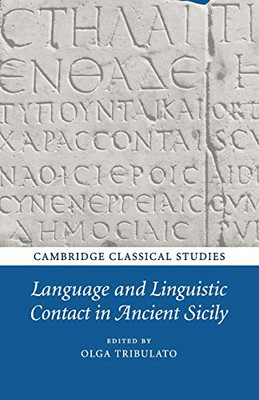 Language And Linguistic Contact In Ancient Sicily (Cambridge Classical Studies)