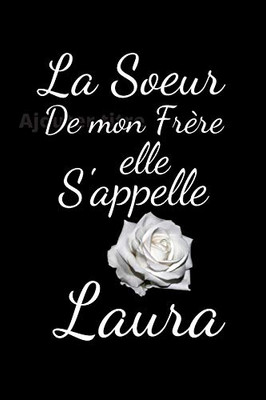 La Sur De Mon Frère Elle S'Appelle Laura (French Edition)