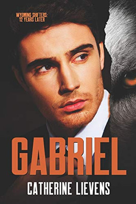 Gabriel (Wyoming Shifters: 12 Years Later)