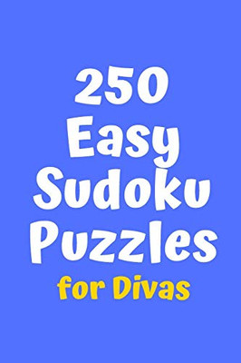 250 Easy Sudoku Puzzles For Divas (Sudoku For Divas)