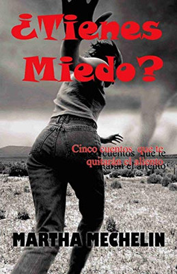 ¿Tienes Miedo?: Usurpadores De Cérebros - Espejismos - María Antonieta - El Baile De La Bruja - Dhafne (Spanish Edition)
